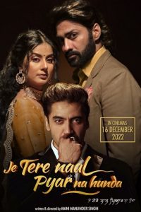 Je Tere Naal Pyar Na Hunda (2022) Punjabi HDRip Full Movie 480p [410MB] | 720p [1.1GB] | 1080p [2.3GB]