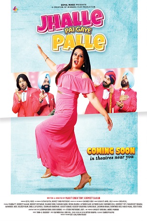 Jhalle Pai Gaye Palle (2022) Punjabi Full Movie WEB-DL 480p [400MB] | 720p [800MB] | 1080p [1.9GB]