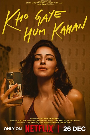 Kho Gaye Hum Kahan (2023 – Netflix Original) WEB-DL Hindi Full Movie 480p [330MB] | 720p [1.2GB] | 1080p [1.8GB]