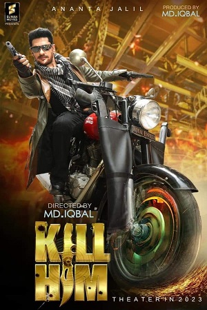 Kill Him (2023) Bengali Full Movie WEB-DL 480p [670MB] | 720p [1.3GB] | 1080p [2.1GB]