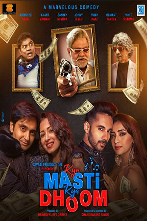 Kya Masti Kya Dhoom (2024) Hindi WEB-DL Full Movie 480p [450MB] | 720p [1.2GB] | 1080p [2.5GB]