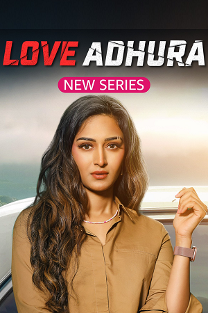 Love Adhura – Amazon miniTV (2024) Season 1 Complete Hindi WEB Series 480p | 720p | 1080p AMZN WEB-DL