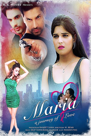 [18+] Mariya Journey Of Love (2021) Hindi Full Movie 480p [400MB] | 720p [1.2GB]