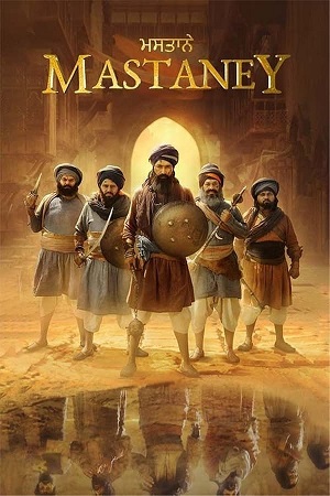 Mastaney (2023) Punjabi Full Movie WEB-DL 480p [470MB] | 720p [1.2GB] | 1080p [2.6GB]