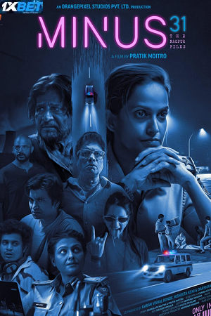 Minus 31-The Nagpur Files (2023) HDCAMRip Hindi Full Movie 480p [300MB] | 720p [930MB] | 1080p [2.2GB]