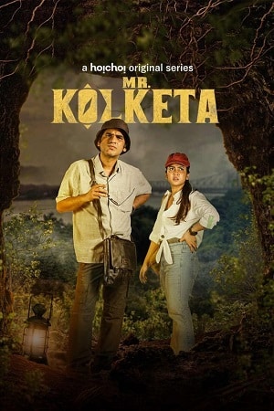 Mr. Kolketa (2023) S01 Bengali HDRip Complete WEB Series 480p | 720p | 1080p