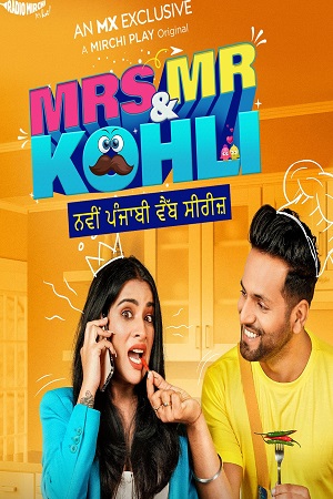 Mrs & Mr Kohli (2020) Season 1 Hindi MX Originals Complete Web Series 480p | 720p