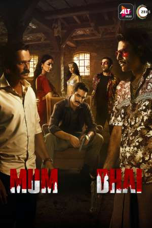 Mum Bhai (Season 1) Hindi AltBalaji WEB Series 480p | 720p | 1080p WEB-DL