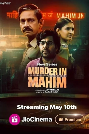 Murder in Mahim (2024) Season 1 Complete JioCinema Original Hindi WEB Series 480p | 720p | 1080p WEB-DL