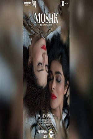 Mushk (2020) Hindi Full Movie WEB-DL 480p [380MB] | 720p [1.1GB] | 1080p [2.1GB]