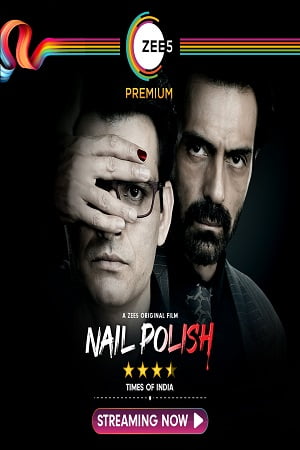 Nail Polish (2021) Hindi Full Movie 480p [400MB] | 720p [800MB] | 1080p [1.6GB]