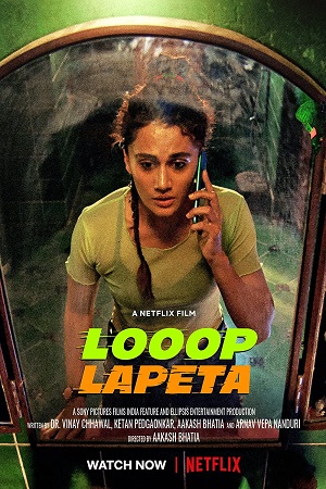 Looop Lapeta – Netflix Original (2022) Hindi Full Movie 480p [500MB] | 720p [1.6GB] | 1080p [3.5GB]