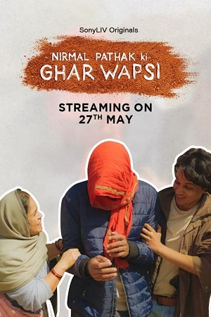 Nirmal Pathak Ki Ghar Wapsi (2022) Season 1 Hindi Complete SonyLIV Original WEB Series 480p | 720p WEB-DL