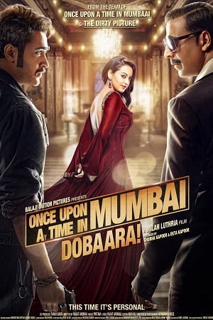 Once Upon a Time in Mumbai Dobaara! (2013) Hindi Full Movie 480p [400MB] | 720p [1GB] | 1080p [4.3GB]