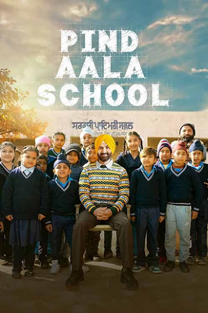 Pind Aala School (2024) Punjabi WEB-DL Full Movie 480p [400MB] | 720p [1GB] | 1080p [2.2GB]