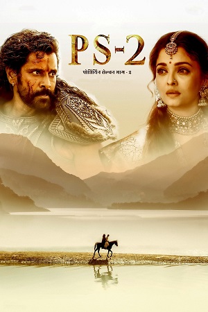 Ponniyin Selvan: Part 2 (2023) AMZN WEB-DL ORG [Hindi Dubbed DD5.1] Full Movie 480p [500MB] | 720p [1.5GB] | 1080p [3.2GB]