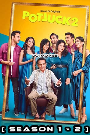 Potluck (Season 1 – 2) Hindi SonyLIV Complete Web Series 480p | 720p WEB-DL