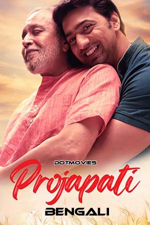 Projapoti (2022) Bengali Full Movie WEB-DL 480p [500MB] | 720p [1.2GB] | 1080p [2GB]