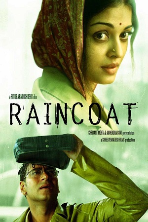 Raincoat (2004) Hindi Full Movie 480p [300MB] | 720p [1GB] | 1080p [3GB]