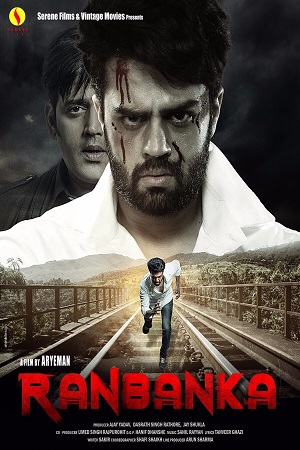 Ranbanka (2015) Hindi Full Movie 480p [250MB] | 720p [900MB] | 1080p [2.8GB]