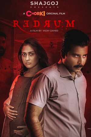 Redrum (2022) Bengali Full Movie Chorki Originals WeB-DL 720p [750MB] | 1080p [3GB]