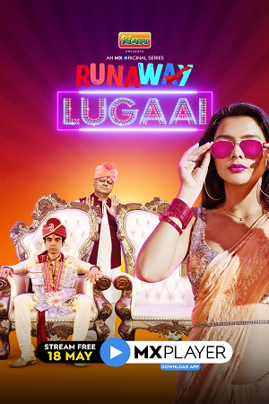 Runaway Lugai (2021) Season 1 Hindi Complete MX Player Original WEB Series 480p [130MB] | 720p [200MB] HDRip