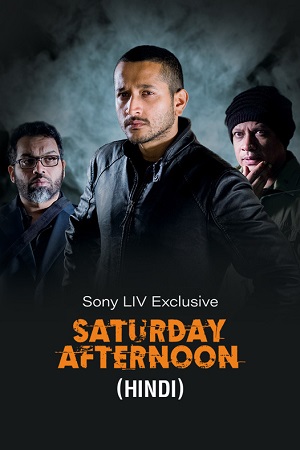 Saturday Afternoon (2023) Dual Audio [Hindi ORG. + Bengali] WEB-DL 480p [300MB] | 720p [880MB] | 1080p [1.7GB]