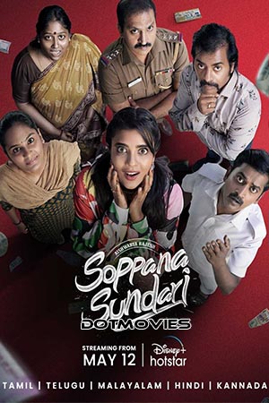 Soppana Sundari (2023) Hindi Full Movie Disney+ Hotstar WEB-DL 480p [450MB] | 720p [1.3GB] | 1080p [2GB]