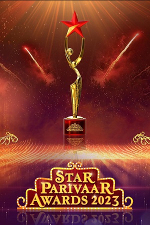 Star Parivaar Awards (2023) Hindi Awards Show 480p | 720p | 1080p HDRip