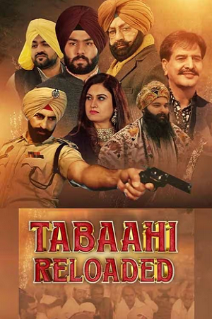 Tabaahi Reloaded (2024) Punjabi Full Movie WEB-DL 480p [500MB] | 720p [1.3GB] | 1080p [2.8GB]