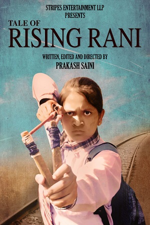 Tale of Rising Rani (2022) Hindi Full Movie 480p [350MB] | 720p [1.2GB] | 1080p [3.3GB]