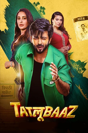 Tatlubaaz – Season 1 (2023) Complete Hindi WEB Series 480p | 720p | 1080p WEB-DL