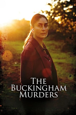 The Buckingham Murders (2024) Netflix WEB-DL {Hindi DD5.1} Full Movie 480p [400MB] | 720p [1.3GB] | 1080p [2.1GB]