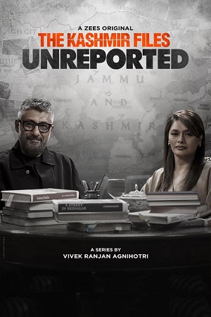 The Kashmir Files: Unreported (2023) Season 1 Hindi Complete ZEE5 Original WEB Series 480p | 720p | 1080p WEB-DL