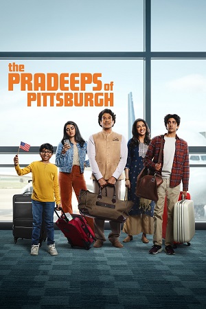 The Pradeeps of Pittsburgh (2024) Season 1 (Hindi + English) Dual Audio [Amazon Original] WEB Series 480p | 720p | 1080p WEB-DL