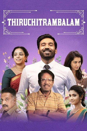 Thiruchitrambalam (2022) Dual Audio {Hindi ORG. + Tamil} AMZN WEB-DL 480p [500MB] | 720p [1.1GB] | 1080p [2.6GB]