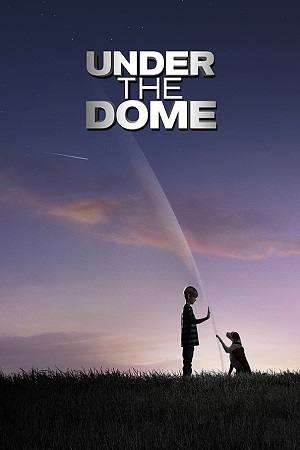 Under the Dome (Season 3) Hindi Dubbed Complete Web Series WEB-DL 720p [300MB]