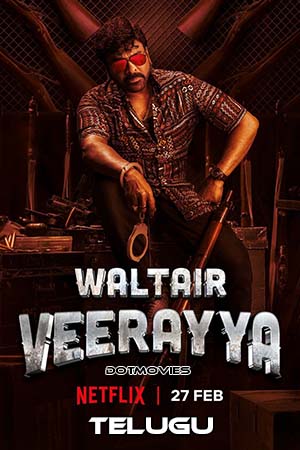 Waltair Veerayya (2023) Telugu Full Movie WEB-DL 480p [550MB] | 720p [1.6GB] | 1080p [3.5GB]