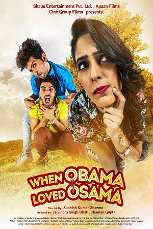 When Obama Loved Osama (2018) Hindi Full Movie WEB-DL 480p [300MB] | 720p [1GB] | 1080p [2.6GB]