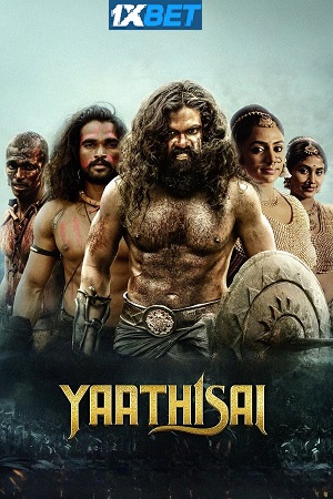 Yaathisai (2023) Hindi Line-Audio WEB-DL Full Movie 480p [400MB] | 720p [1GB] | 1080p [2.4GB]