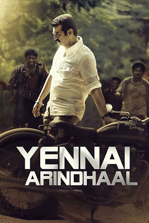 Yennai Arindhaal (2015) ORG. 2.0  [Hindi + Tamil] WeB-DL 480p [600MB] | 720p [1.5GB] | 1080p [3.3GB]