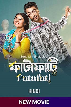 Fatafati (2023) Hindi Full Movie SONYLIV WEB-DL 480p [400MB] | 720p [850MB] | 1080p [2.5GB]