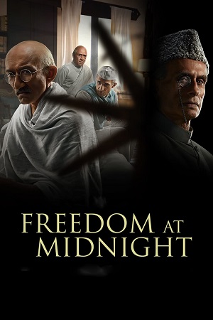 Freedom at Midnight (2024) Season 1 SonyLIV Original - Hindi [MulTi-Audio] WEB Series 480p | 720p | 1080p WEB-DL