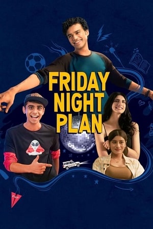 Friday Night Plan (2023) WEB-DL [Hindi DD5.1] Full Movie 480p [450MB] | 720p [1GB] | 1080p [4.4GB]