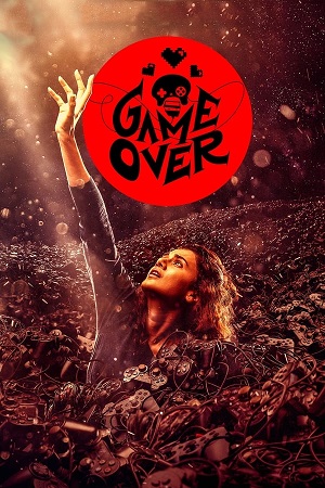 Game Over (2019) Hindi Full Movie WEB-DL 480p [300MB] | 720p [900MB] | 1080p [3GB]