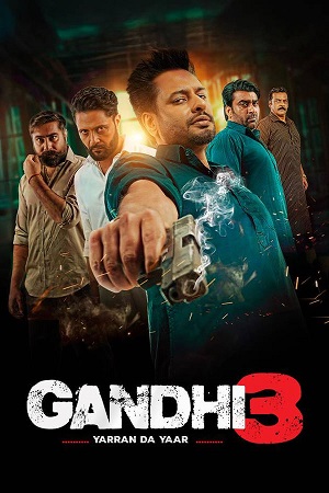 Gandhi 3 (2024) WEB-DL {Punjabi DD5.1} Full Movie 480p [450MB] | 720p [1.3GB] | 1080p [2.7GB]