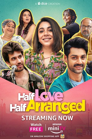 Half Love Half Arranged (Season 1 - 2) Hindi Complete Amazon miniTV WEB Series 480p | 720p | 1080p WEB-DL