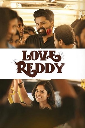 Love Reddy (2024) Dual Audio [Hindi (ORG 5.1) & Telugu] WEB-DL 480p [480MB] | 720p [1.3GB] | 1080p [2.8GB]