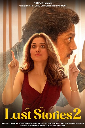 Lust Stories 2 - Netflix Original (2023) WEB-DL [Hindi DD5.1] Full Movie 480p [350MB] | 720p [800MB] | 1080p [2.7GB]