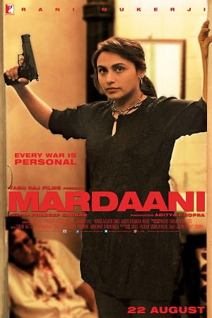 Mardaani (2014) Hindi Full Movie 480p [300MB] | 720p [1GB] | 1080p [3GB]